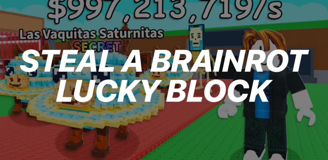 stealabrainrotluckyblock