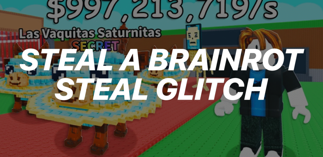 stealabrainrotstealglitch