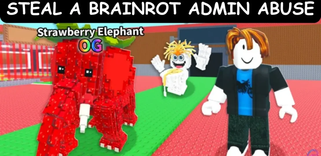 Steal a Brainrot Admin Abuse Time (November 2025)